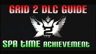 GRID 2 DLC - Spa Time Achievement Guide