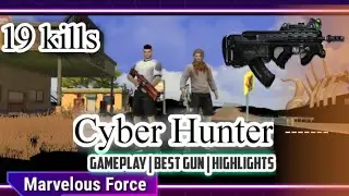 Cyber hunter best gun | gameplay | 19 kills | Marvelous Force
