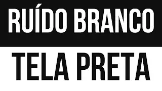 Ruido Branco Relaxante para Dormir Profundamente  Tela Preta, 10 Horas