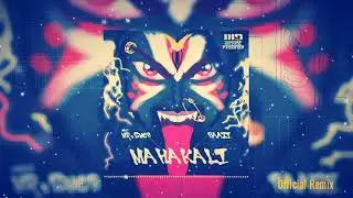 Mr.Snob x Baazi - Mahakali Official Remix