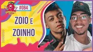 ZOIO ft. ZOINHO - Groselha Talk #084