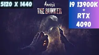 Amnesia: The Bunker || RTX 4090 + I9 13900K  (Ultrawide 32:9 5120 x 1440)