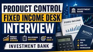 Product Control Fixed Income Desk Interview | Product Control Interview in Investment Bank