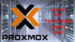 Iommu PCI Passthrough Legacy Boot Proxmox