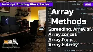 Spread operator, Array.from, of, isArray, concat  - Javascript Building Blocks 17