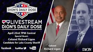 Special Guest: Colonel Richard Ligon - Candidate for Lake County Sheriff