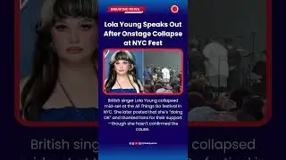 Lola Young Speaks Out After Onstage Collapse at NYC Fest #LolaYoung #OnstageCollapse