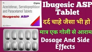 Ibugesic ASP Tablet Uses | Aceclofenac Paracetamol And Serratiopeptidase Tablets | दर्द की दवा |