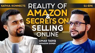 Amazon Seller Success in Pakistan| S1-EP4|Kathia Konnects