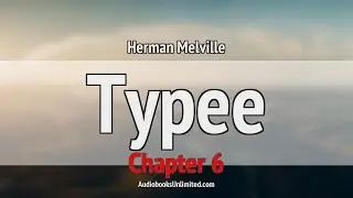 Typee Audiobook Chapter 6