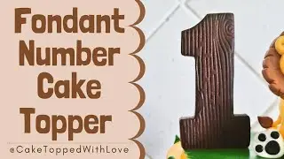 How to make a Fondant NUMBER Cake Topper | Fondant Number Cake Topper Tutorial | Fondant Topper