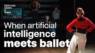 AI and ballet: an experiment between man and machine | Dutch National Ballet