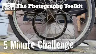 5 minute Photo Challenge - The Photography Toolkit