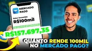 Quanto rende 100 mil no Mercado Pago em 2025