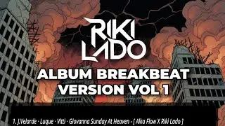 Sunday At Heaven - [ Alka Flow X Riki Lado ] #ALBUM BREAKBEAT  VERSION
