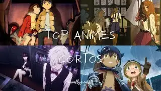 🔴Top  Animes Cortos Perfectos para Maratonear🔴