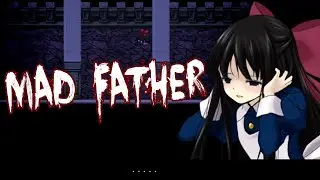 Kyaaa! | Mad Father [Full Playthrough]