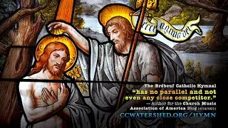 &ldquo;Baptism of the Lord&rdquo; &bull; Roman Catholic Hymn: &ldquo;Non &aacute;bluunt lymphae Deum&rdquo;