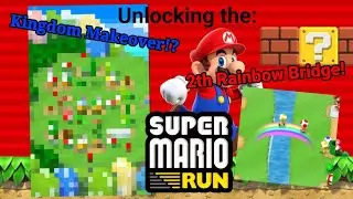 Unlocking my 2th Rainbow Bridge + Kingdom Makeover in Super Mario Run!