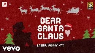 Dear Santa Claus - Bashir|Penny Vaz|Merry Christmas|Christmas Songs