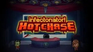 Infectonator : Hot Chase - Universal - HD Gameplay Trailer