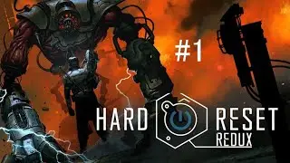 Hard Reset Redux - #1 (FullRus)