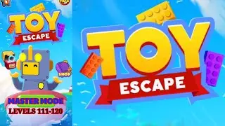 Toy Escape (Master) Levels 111-120 | How to complete toy escape master mode level111-120 |#toyescape