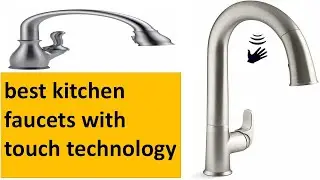best kitchen faucets with touch technology 2024