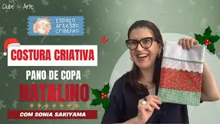 🎄🧵 Espaço Artesão Criativo – Costura Criativa: Pano de Copa Natalino com Sônia Sakiyama ✨