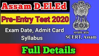 Assam D.El.Ed 2020 | Pre-Entry Test Date | Full Syllabus | Selection Process