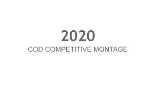 2020 COD COMPETITIVE MONTAGE