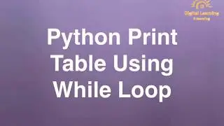 19 Python Print Table Using While Loop | Online Training Download app from below link