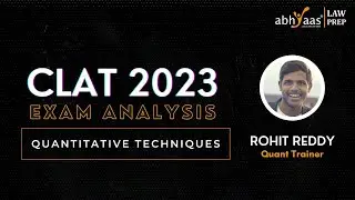 CLAT 2023 Exam Paper Solutions & Key | Quantitative Techniques by Mr. Rohit Reddy | Abhyaas Lawprep