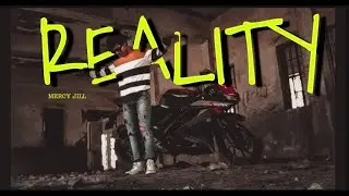 Reality  | Mercy Jill | Rap