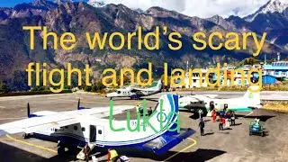 why lukla flight is danger/extreme airport in the world