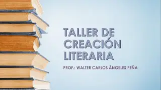 TALLER DE CREACI&Oacute;N LITERARIA