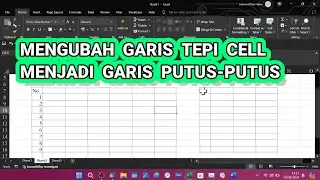 Cara Agar Garis Tepi Cell / Range Atau Garis di Tabel Excel Menjadi Garis Putus - Putus