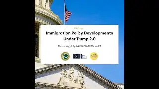 Immigration Policy Developments Under Trump 2.0 #3