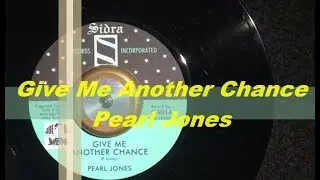 Give Me Another Chance ~ Pearl Jones