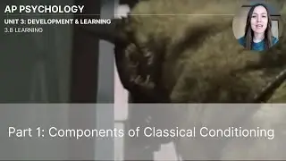 Unit 3B Learning Part 1 Classical Conditioning (Updated 2026)