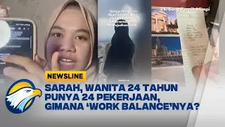 Sarah Punya 24 Pekerjaan, yang Nganggur Auto Termotivasi! - [Newsline]