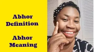 Abhor definition | The meaning of #Abhor in the Dictionary and Thesaurus
