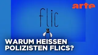Woher kommt das Wort flic? | Karambolage | ARTE