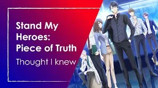 Stand My Heroes: Piece of Truth Opening - Through I knew (FULL) Legendado Lyrics + Pt-Br