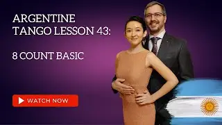Argentine Tango Lessons 43:  8 Count Basic