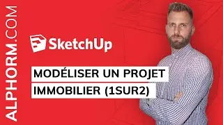 Formation SketchUp 2020 : Comment modéliser un projet immobilier