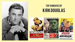 Kirk Douglas Top 10 Movies of Kirk Douglas| Best 10 Movies of Kirk Douglas