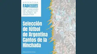 Oh Argentina Vamos