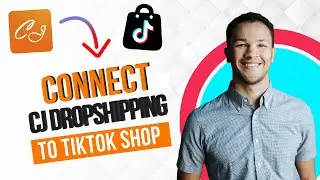 Как подключить CJ Dropshipping к магазину TikTok (полное руководство)