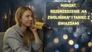 Mandat, rozgrzeszenie &bdquo;na Zwolińską&rdquo; i Taniec z Gwiazdami: Klaudia Zwolińska, jakiej nie znacie